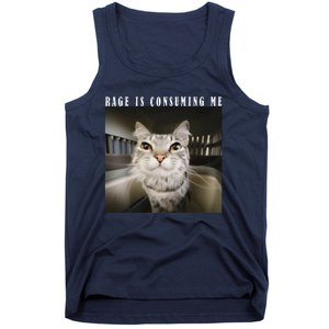 Rage Is Consuming Me Cat Meme Silly Kitten Cat Funny Meme Tank Top