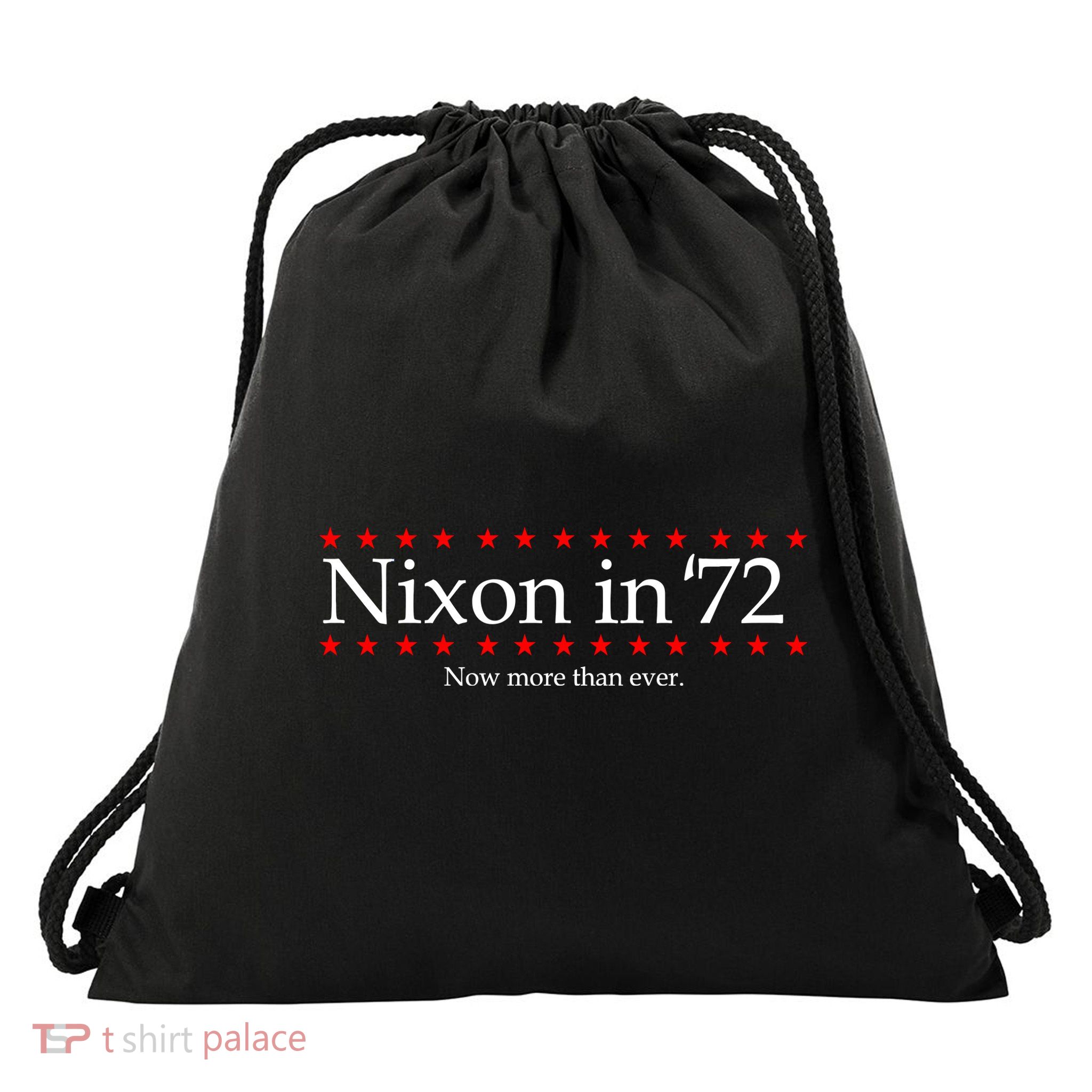 Richard Nixon in 72 Now More than Ever Drawstring Bag