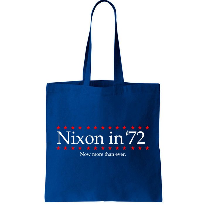 Richard Nixon in 72 Now More than Ever Tote Bag