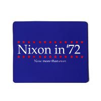 Richard Nixon in 72 Now More than Ever Mousepad