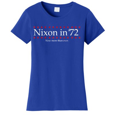 Richard Nixon in 72 Now More than Ever Women's T-Shirt