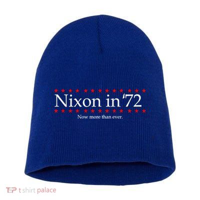 Richard Nixon in 72 Now More than Ever Short Acrylic Beanie