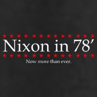 Richard Nixon in 78' 1978 Now More than Ever President Garment-Dyed Heavyweight T-Shirt