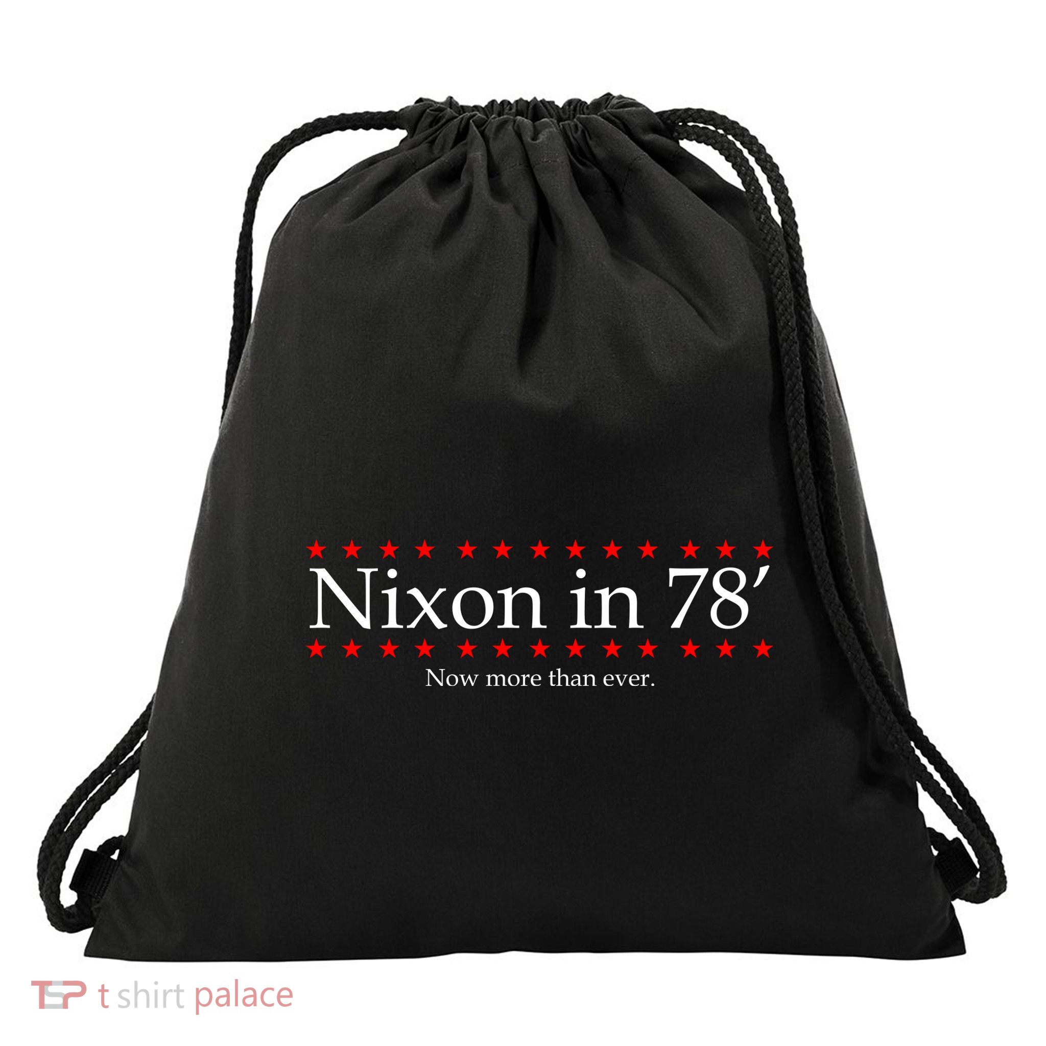 Richard Nixon in 78' 1978 Now More than Ever President Drawstring Bag