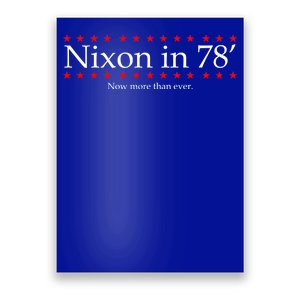 Richard Nixon in 78' 1978 Now More than Ever President Poster