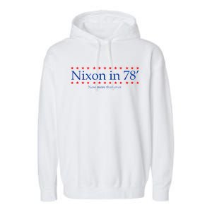 Richard Nixon in 78' 1978 Now More than Ever President Garment-Dyed Fleece Hoodie