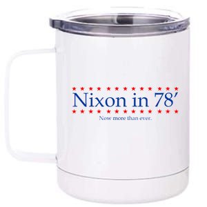 Richard Nixon in 78' 1978 Now More than Ever President 12 oz Stainless Steel Tumbler Cup