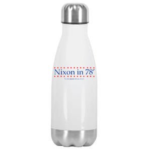 Richard Nixon in 78' 1978 Now More than Ever President Stainless Steel Insulated Water Bottle