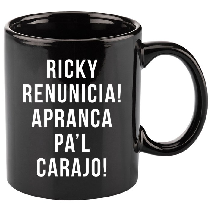 Ricky Renuncia Arranca Pa'l Carajo  11oz C Handle Ceramic Mug