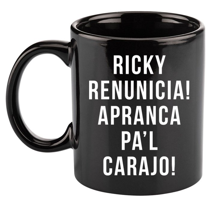 Ricky Renuncia Arranca Pa'l Carajo  11oz C Handle Ceramic Mug