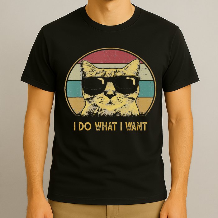 Retro I Do What I Want Cat Funny Cat Lover T-Shirt
