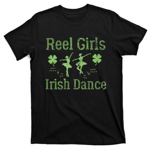 Reel  Irish Dance Clovers Funny Saint Patricks Day T-Shirt