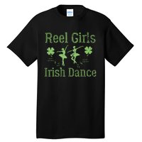 Reel  Irish Dance Clovers Funny Saint Patricks Day Tall T-Shirt