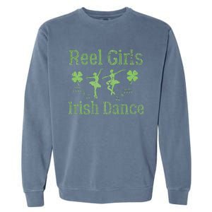 Reel  Irish Dance Clovers Funny Saint Patricks Day Garment-Dyed Sweatshirt