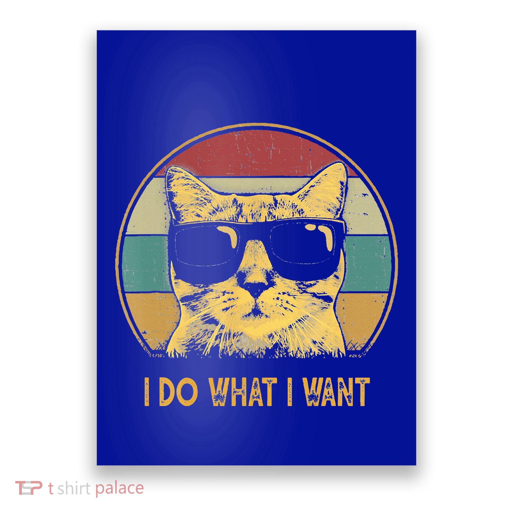 Retro I Do What I Want Cat Poster