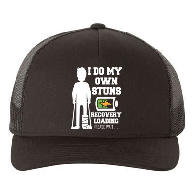 Retro I Do All My Own Stunts Recovery Loading Please Wait...Gift Yupoong Adult 5-Panel Trucker Hat