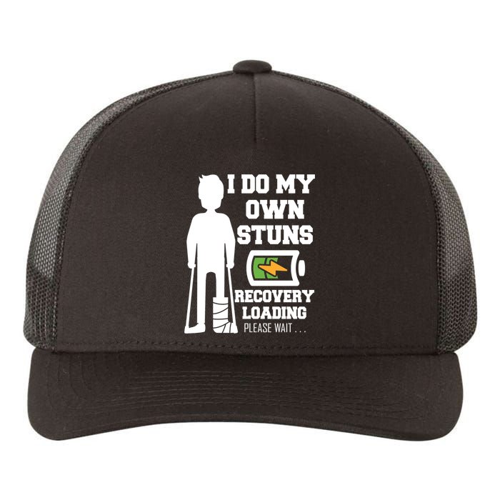 Retro I Do All My Own Stunts Recovery Loading Please Wait...Gift Yupoong Adult 5-Panel Trucker Hat