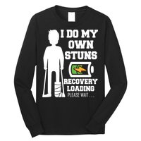 Retro I Do All My Own Stunts Recovery Loading Please Wait...Gift Long Sleeve Shirt