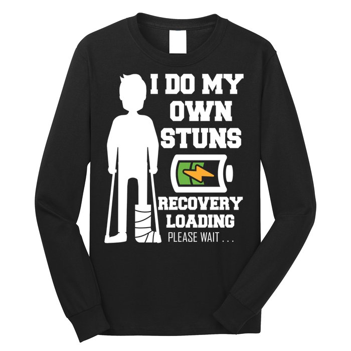 Retro I Do All My Own Stunts Recovery Loading Please Wait...Gift Long Sleeve Shirt