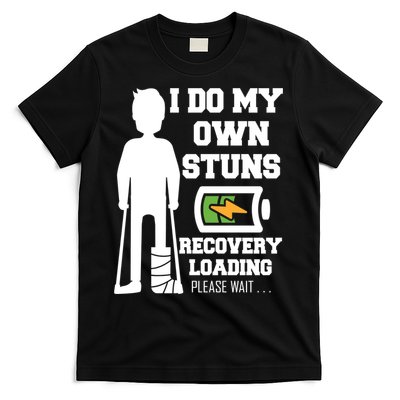 Retro I Do All My Own Stunts Recovery Loading Please Wait...Gift T-Shirt