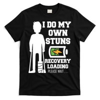 Retro I Do All My Own Stunts Recovery Loading Please Wait...Gift T-Shirt