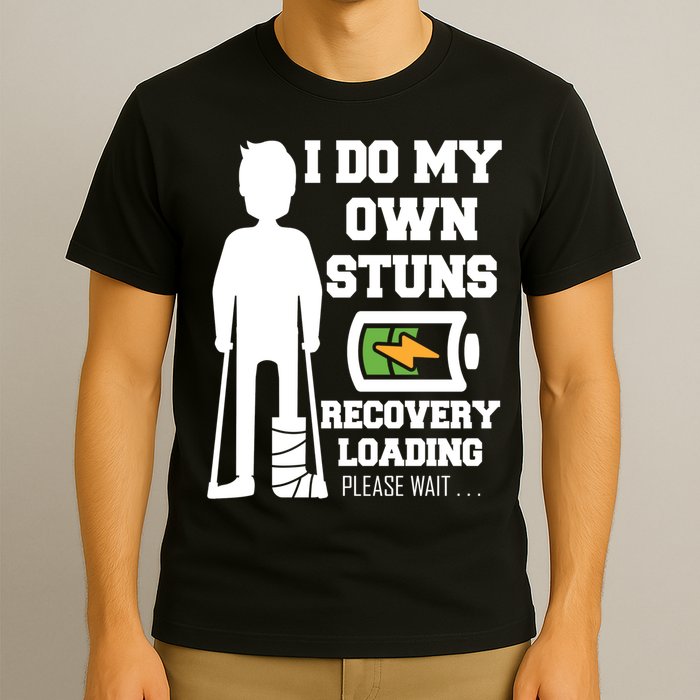 Retro I Do All My Own Stunts Recovery Loading Please Wait...Gift T-Shirt