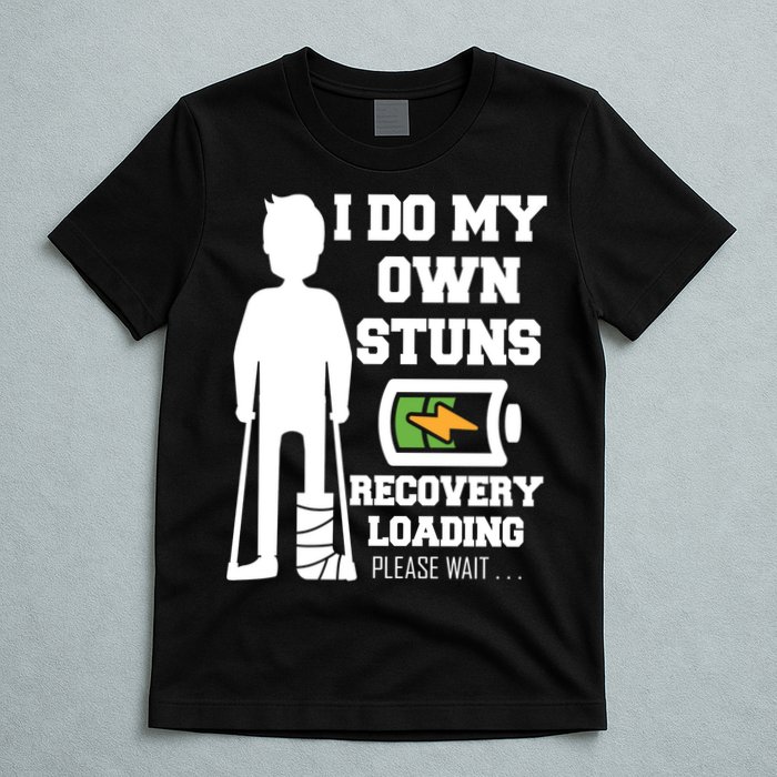 Retro I Do All My Own Stunts Recovery Loading Please Wait...Gift T-Shirt