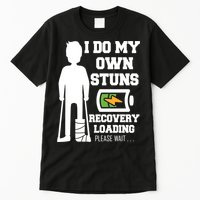 Retro I Do All My Own Stunts Recovery Loading Please Wait...Gift Tall T-Shirt