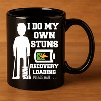 Retro I Do All My Own Stunts Recovery Loading Please Wait...Gift 11oz C Handle Ceramic Mug