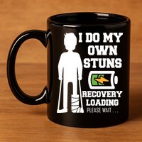 Retro I Do All My Own Stunts Recovery Loading Please Wait...Gift 11oz C Handle Ceramic Mug