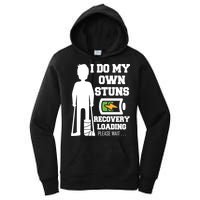Retro I Do All My Own Stunts Recovery Loading Please Wait...Gift Women's Pullover Hoodie
