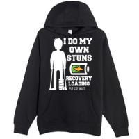 Retro I Do All My Own Stunts Recovery Loading Please Wait...Gift Premium Pullover Hoodie