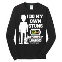 Retro I Do All My Own Stunts Recovery Loading Please Wait...Gift Tall Long Sleeve T-Shirt