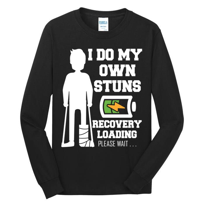 Retro I Do All My Own Stunts Recovery Loading Please Wait...Gift Tall Long Sleeve T-Shirt