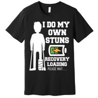 Retro I Do All My Own Stunts Recovery Loading Please Wait...Gift Premium T-Shirt