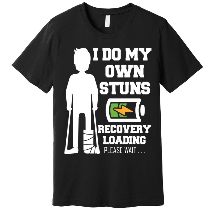 Retro I Do All My Own Stunts Recovery Loading Please Wait...Gift Premium T-Shirt