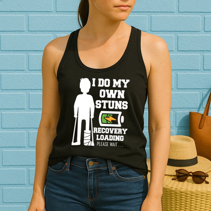 Retro I Do All My Own Stunts Recovery Loading Please Wait...Gift Womens Tank Top