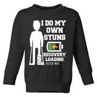 Retro I Do All My Own Stunts Recovery Loading Please Wait...Gift Toddler Sweatshirt