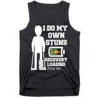 Retro I Do All My Own Stunts Recovery Loading Please Wait...Gift Tank Top