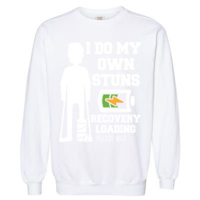Retro I Do All My Own Stunts Recovery Loading Please Wait...Gift Garment-Dyed Sweatshirt