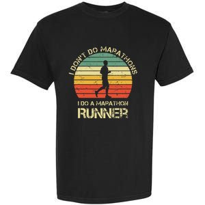 Retro I DonT Do Marathons I Do A Marathon Runner Garment-Dyed Heavyweight T-Shirt