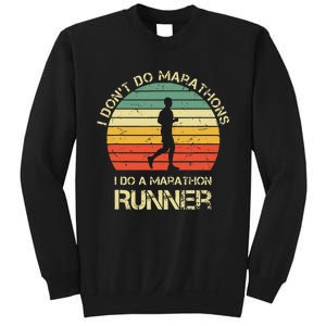 Retro I DonT Do Marathons I Do A Marathon Runner Sweatshirt