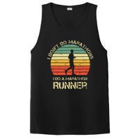 Retro I DonT Do Marathons I Do A Marathon Runner PosiCharge Competitor Tank