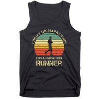 Retro I DonT Do Marathons I Do A Marathon Runner Tank Top