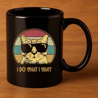 Retro I Do What I Want Cat Funny Cat Lover 11oz C Handle Ceramic Mug