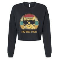 Retro I Do What I Want Cat Funny Cat Lover Cropped Pullover Crew