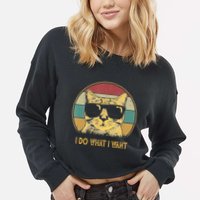Retro I Do What I Want Cat Funny Cat Lover Cropped Pullover Crew