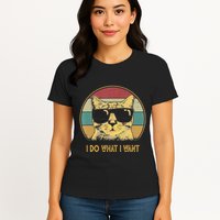 Retro I Do What I Want Cat Funny Cat Lover Womens T-Shirt