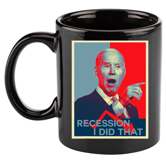 Recession I Did That Funny Joe Biden Meme Hope Style 11oz C Handle Ceramic Mug
