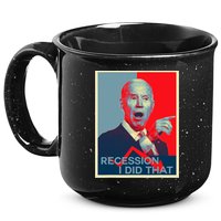 Recession I Did That Funny Joe Biden Meme Hope Style 15oz Campfire Ceramic Mug